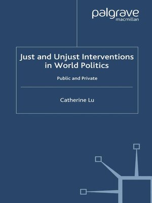 cover image of Just and Unjust Interventions in World Politics